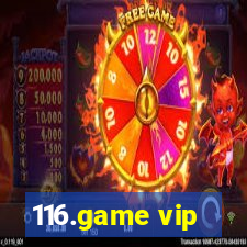 116.game vip